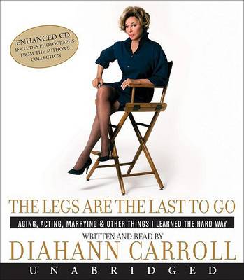 Legs Are the Last to Go - Carroll, Diahann