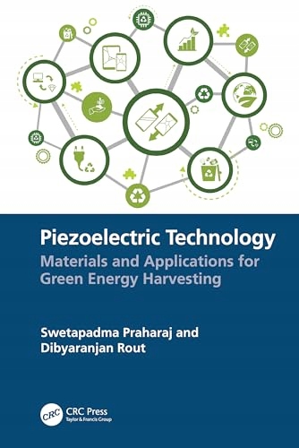 Rout, Dibyaranjan Piezoelectric Technology: Materials and Applications for