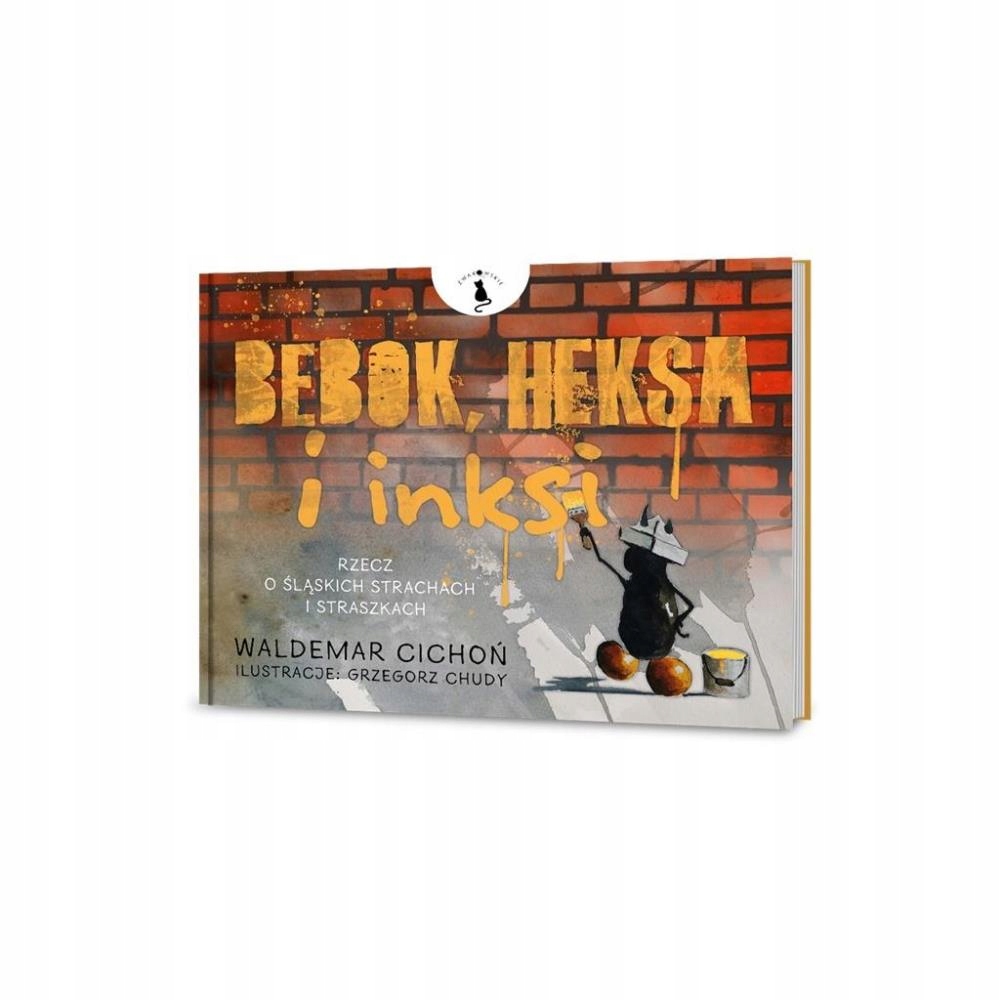 

Bebok, Heksa I Inksi. Rzecz O Śląskich Strachach..