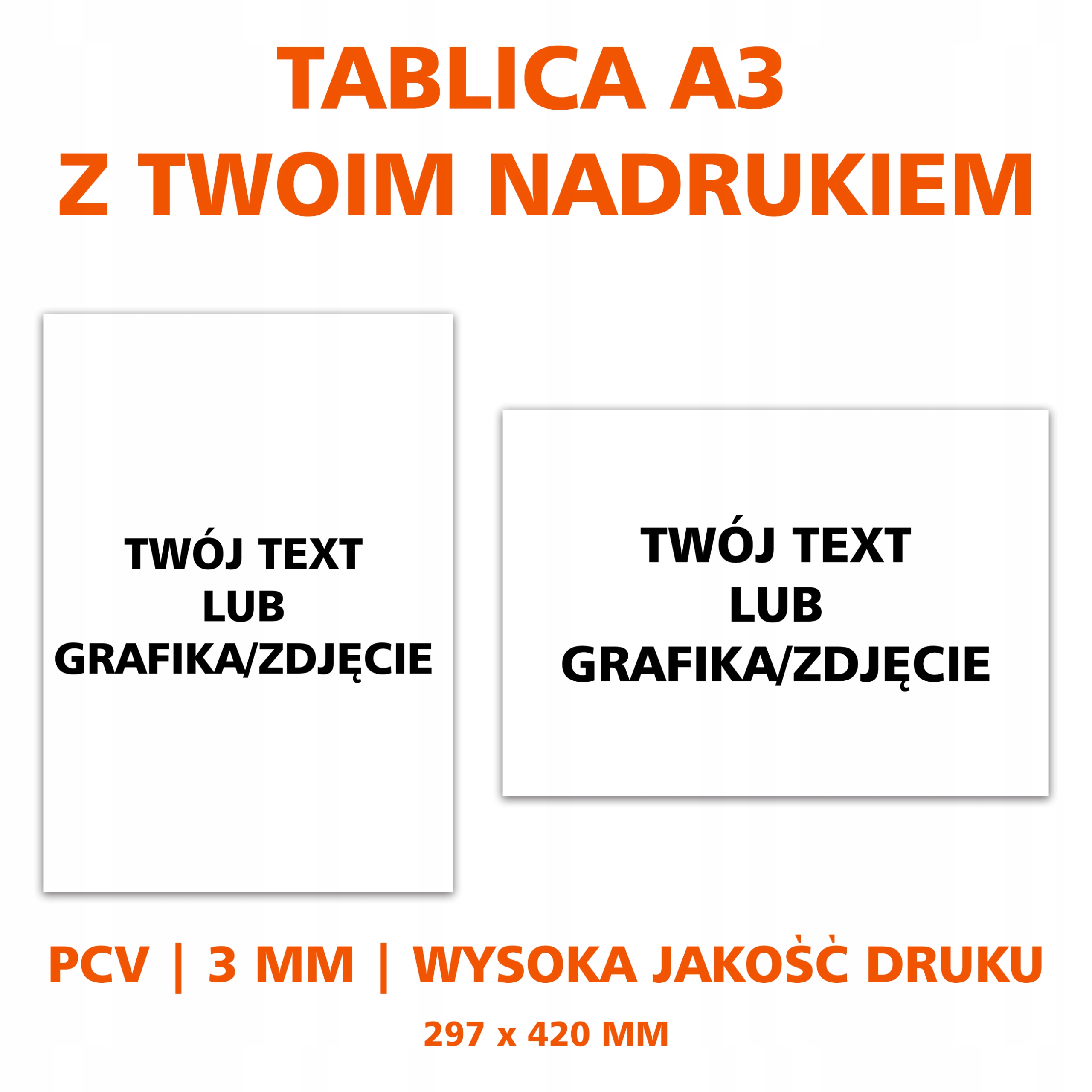 TABLICA PCV rozmiar A3 - TWÓJ WYDRUK! | JAKOŚĆ!