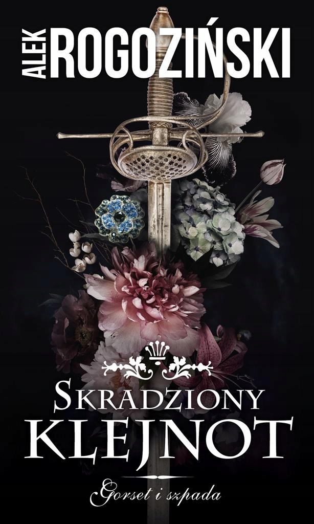 Skradziony Klejnot. Gorset I Szpada. Tom 1 Alek...