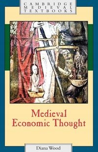 MEDIEVAL ECONOMIC THOUGHT DIANA WOOD