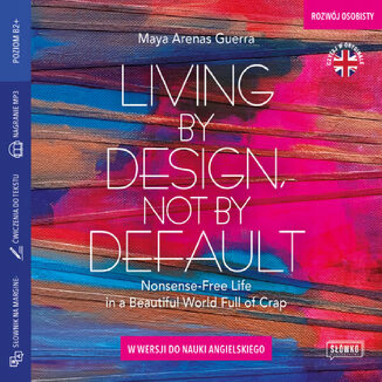 Living by Design, Not by Default. Nonsense-free