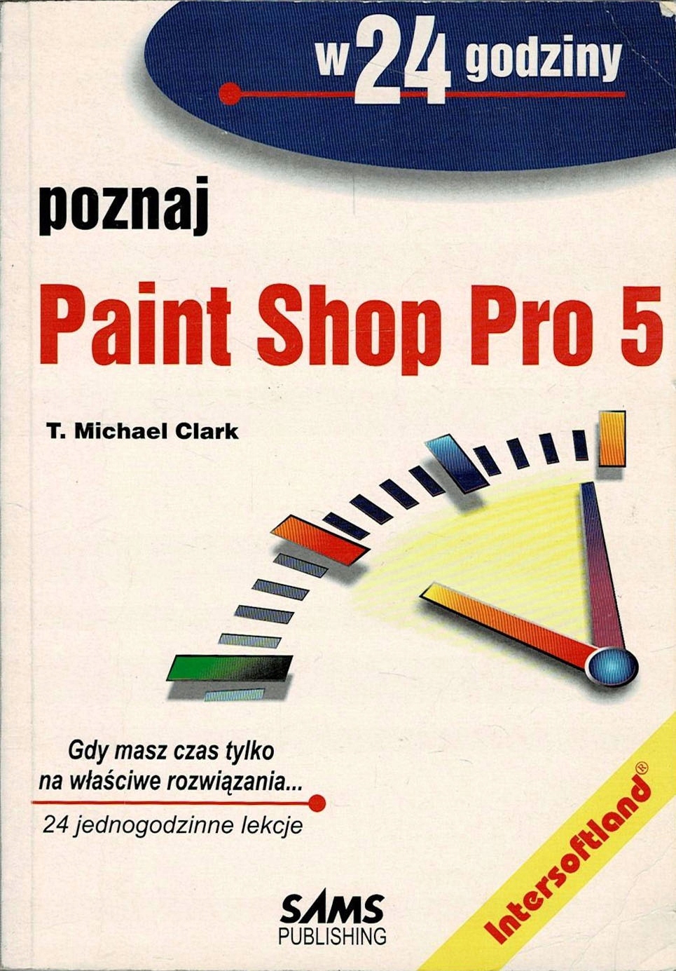 Poznaj Paint Shop Pro T. Michael Clark