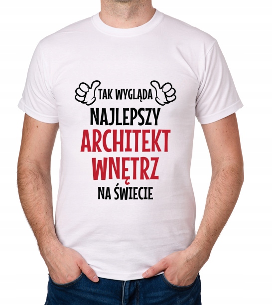 

koszulka Najlepszy Architekt Wnętrz prezent