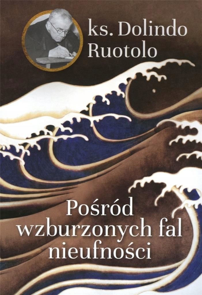 

Pośród Wzburzonych Fal Nieufności Ks...