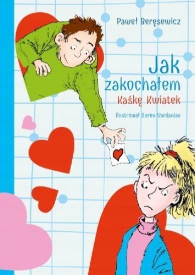

Jak Zakochałem Kaśkę Kwiatek, Paweł Beręsewicz