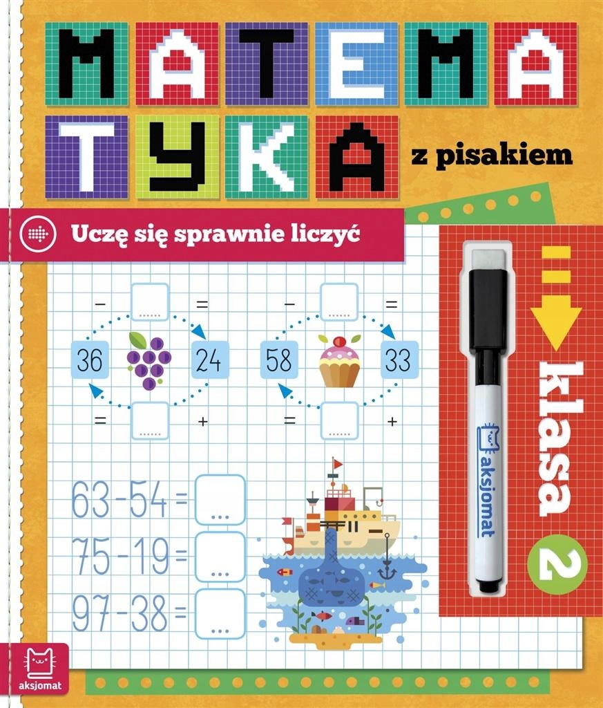 

Matematyka Z Pisakiem. Uczę Się Sprawnie Liczyć