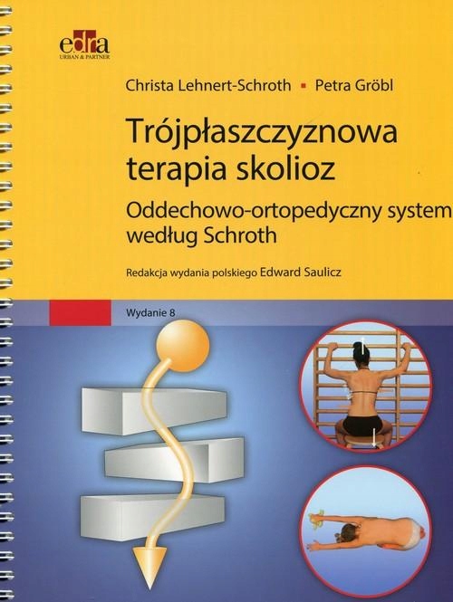 

Trójpłaszczyznowa Terapia Skolioz Saulicz Edward