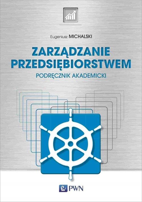 

Zarządzanie Przedsiębiorstwem, Michalski Eugeniusz
