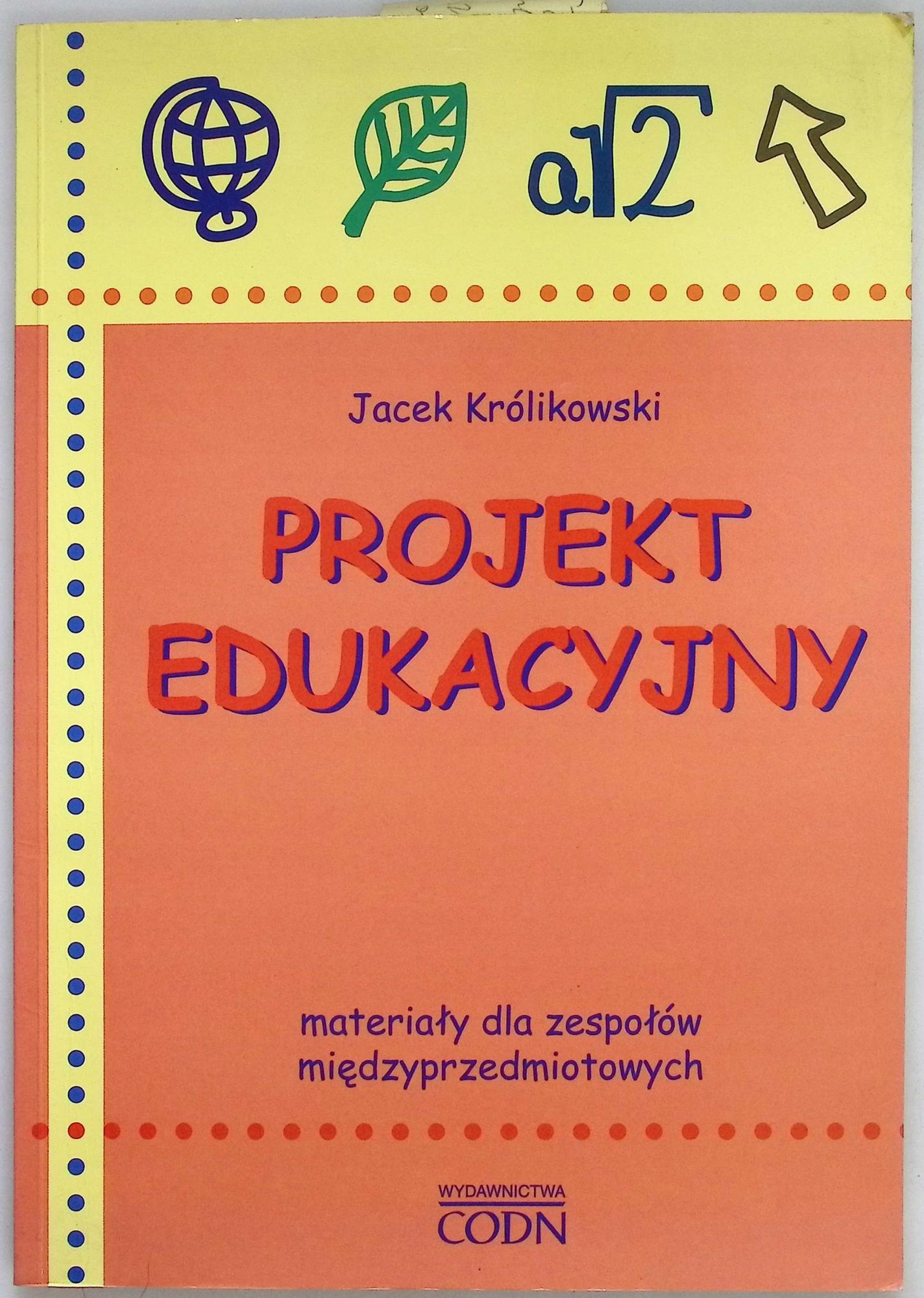Projekt edukacyjny J.Królikowski