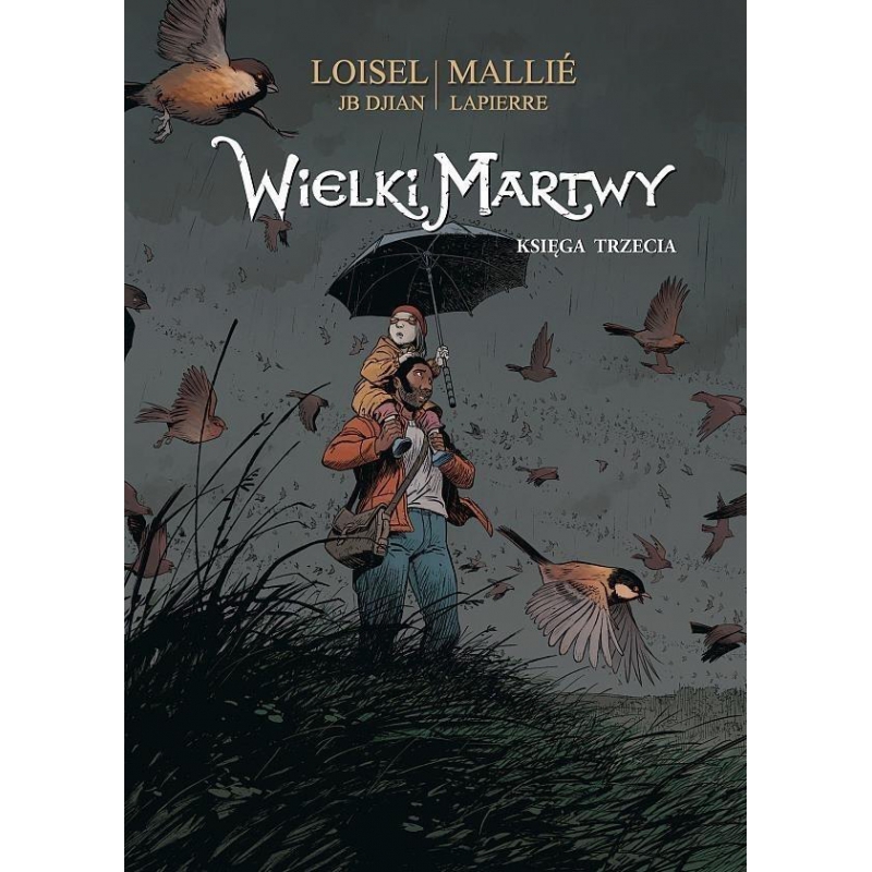 

Wielki Martwy T.3 Jean-Blaise Djian, Regis Loisel
