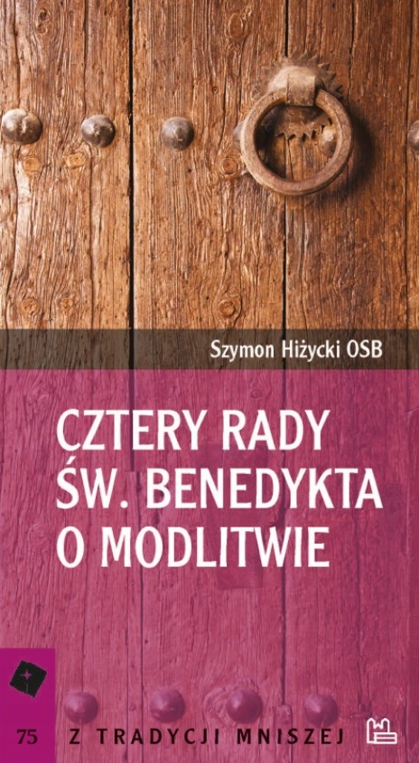 Cztery rady św. Benedykta o modlitwie