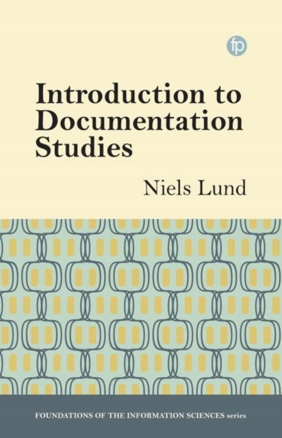 Introduction to Documentation Studies NIELS LUND