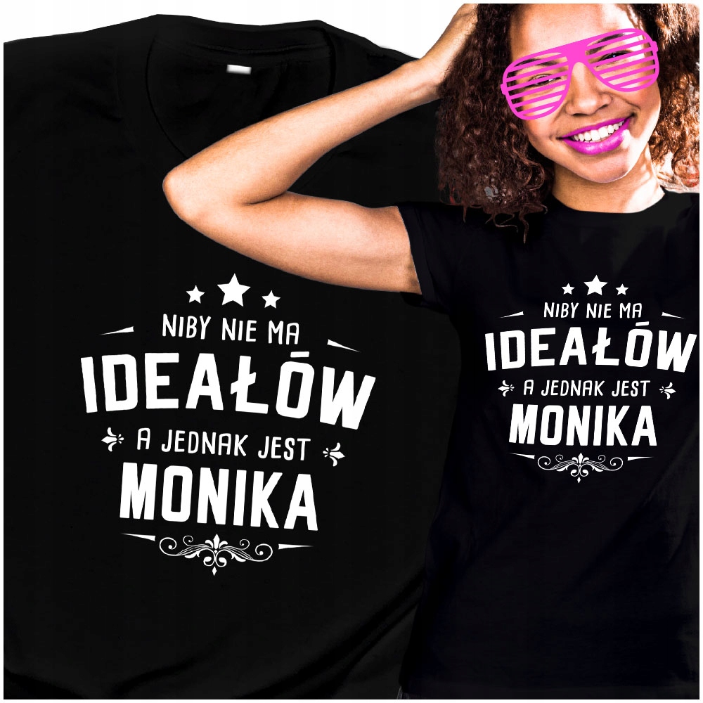

Tshirt dla Moni Idealna Monika Święta M