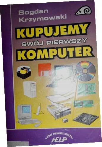 Kupujemy swój pierwszy komputer - Krzymowski