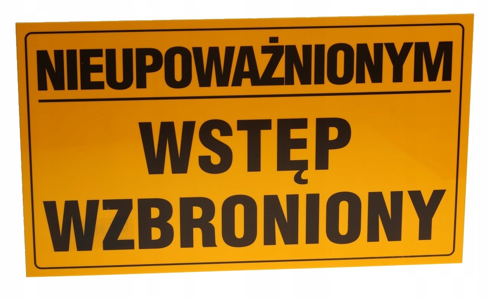 

Tablica Tabliczka Nieupoważnionym Wstęp Wzbroniony