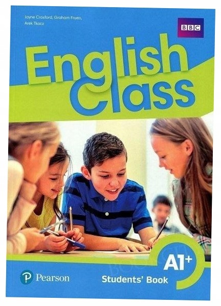 English Class Podręcznik wieloletni A1+ Pearson