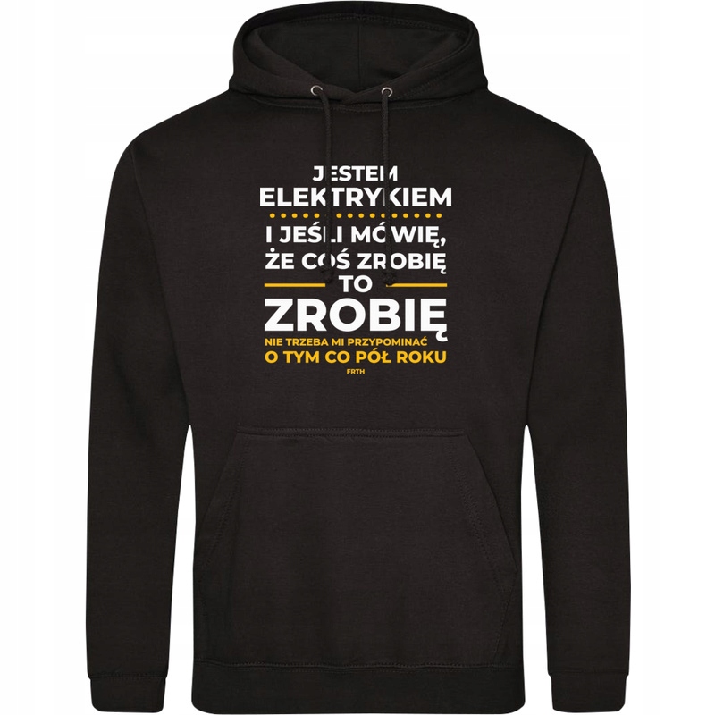 

Jeśli Elektryk Mówi Że Zrobi Bluza Z Kapturem