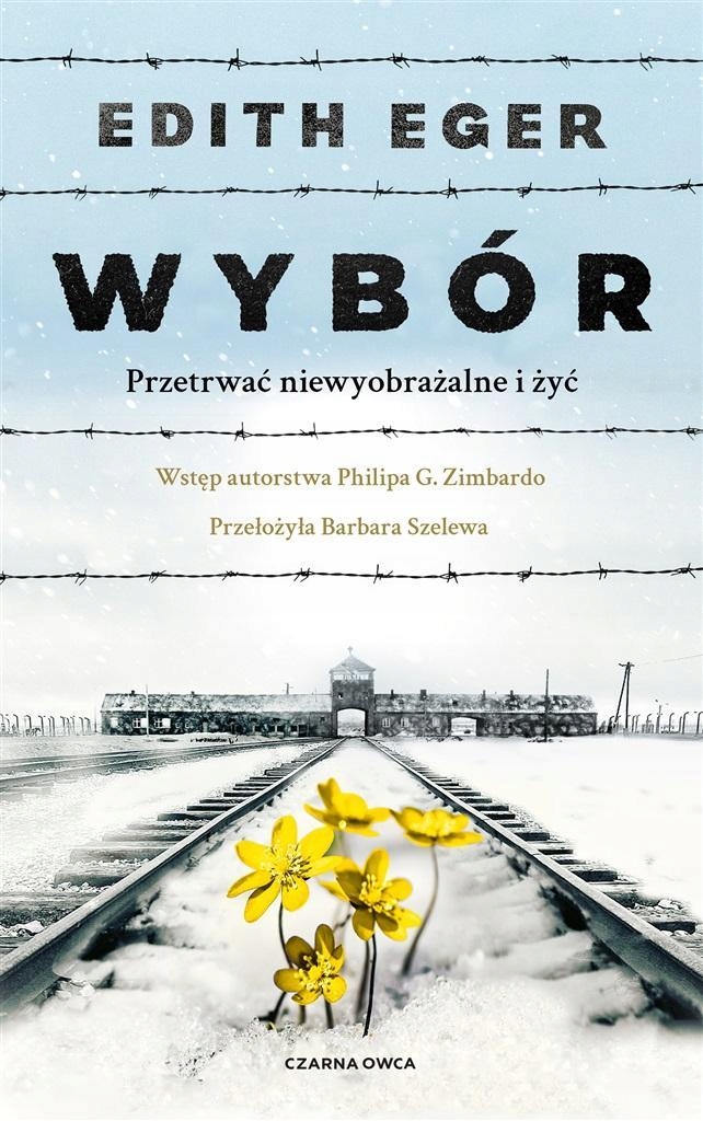 

Wybór. Przetrwać Niewyobrażalne I Żyć
