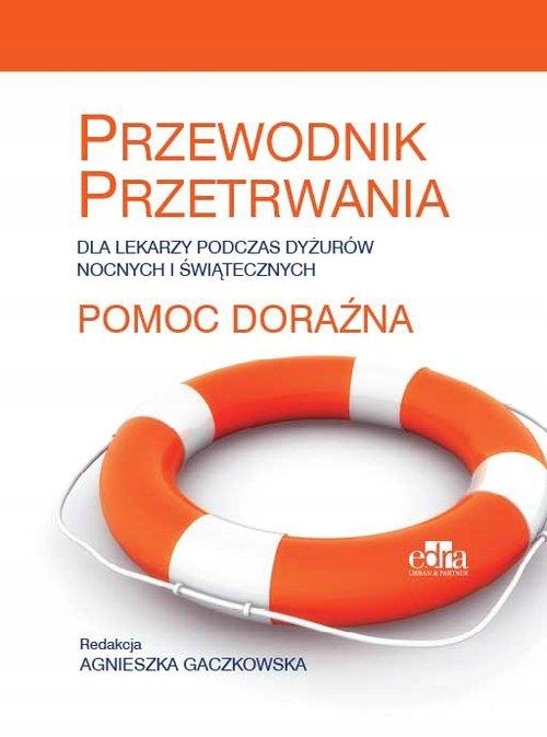 

Pomoc doraźna Przewodnik przetrwania dla lekarzy