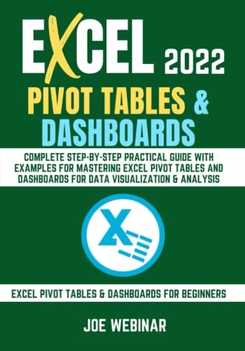 WEBINAR, JOE EXCEL 2022 PIVOT TABLES & DASHBOARDS FOR BEGINNERS: COMPLETE S