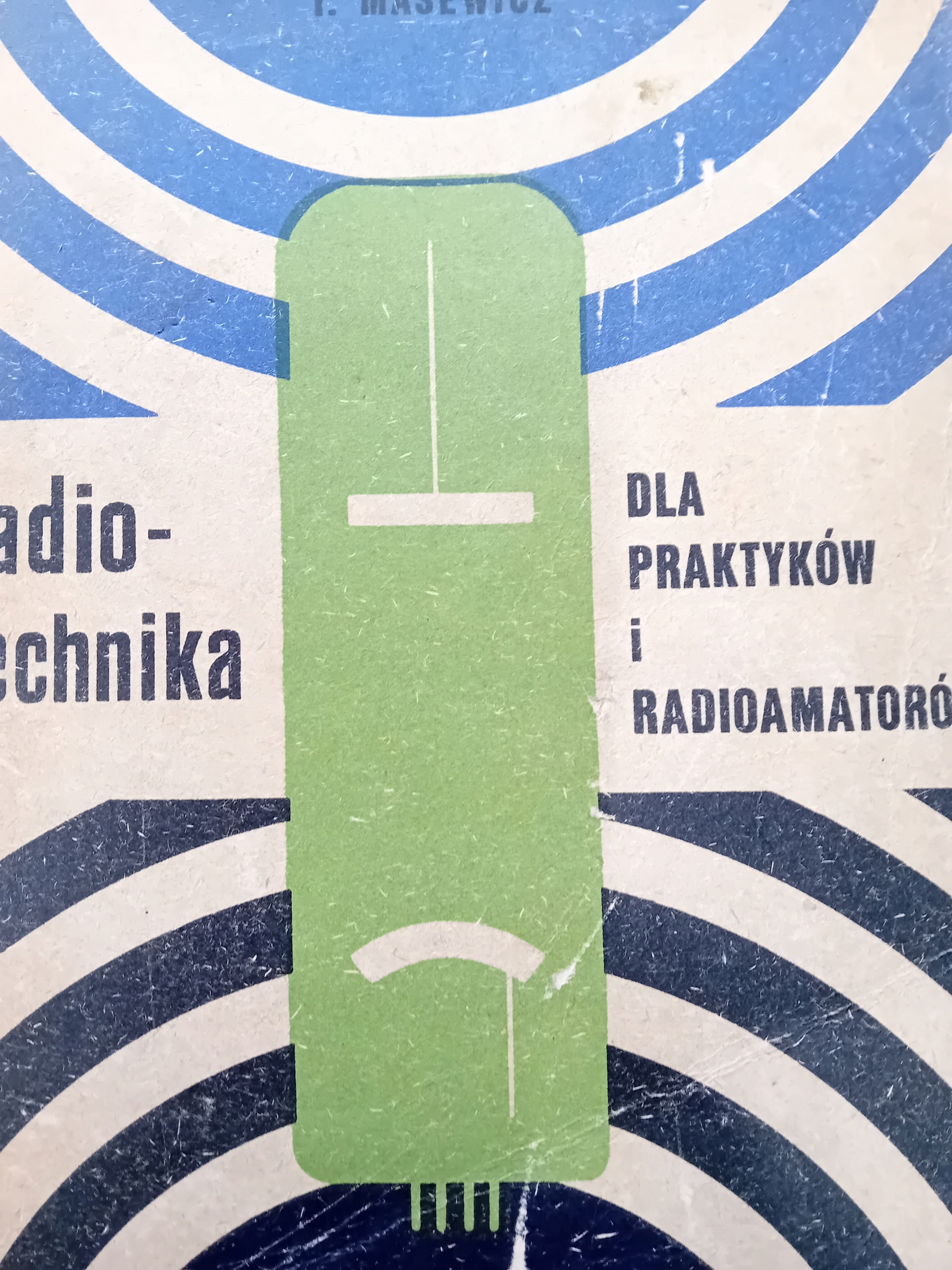 Masewicz RADIOTECHNIKA DLA PRAKTYKÓW I RADIOAMATORÓW