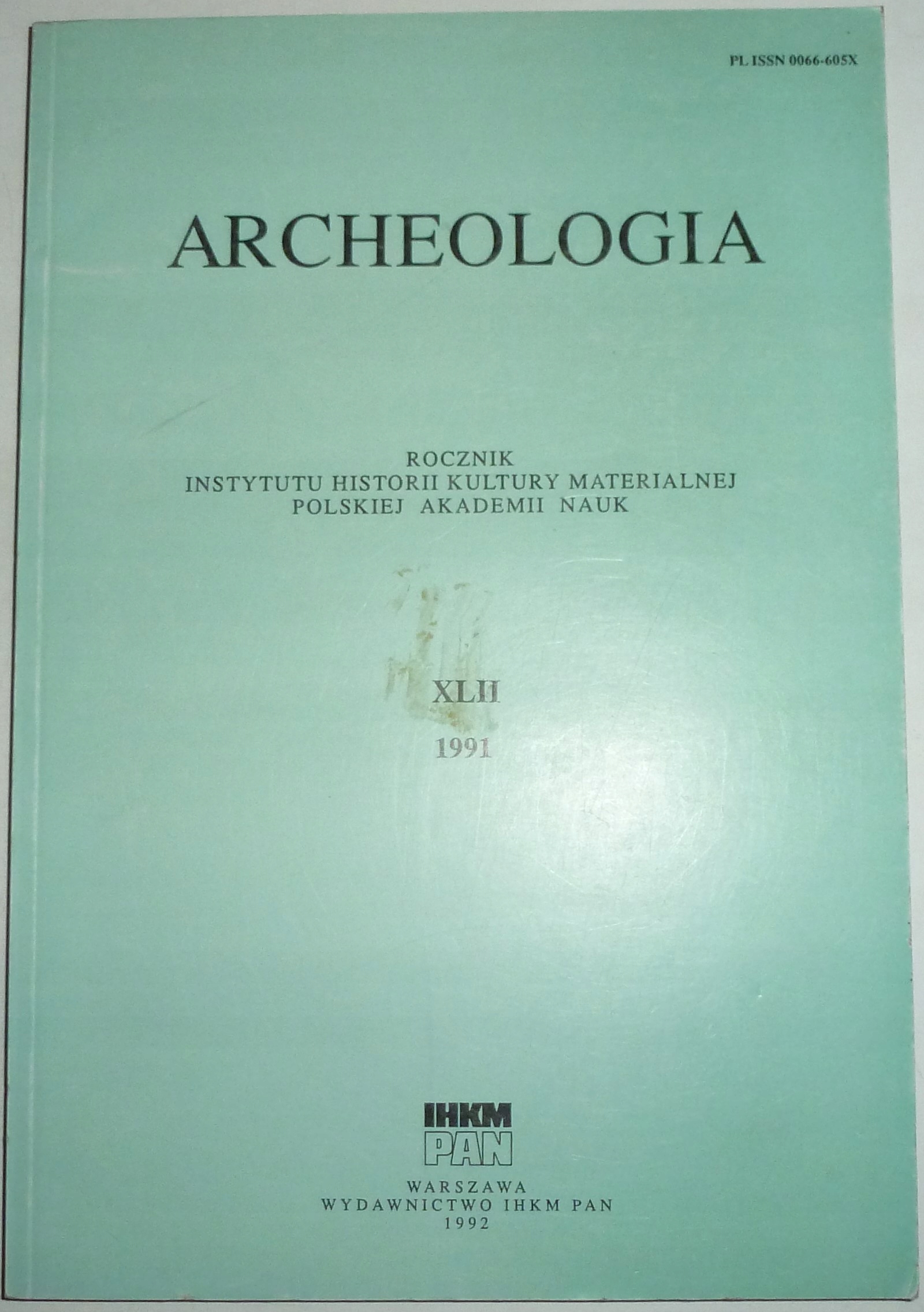 ARCHEOLOGIA Rocznik Instytutu Historii Kultury Materialnej PAN XLII/1991