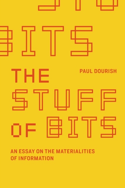 Stuff of Bits - Dourish, Paul EBOOK