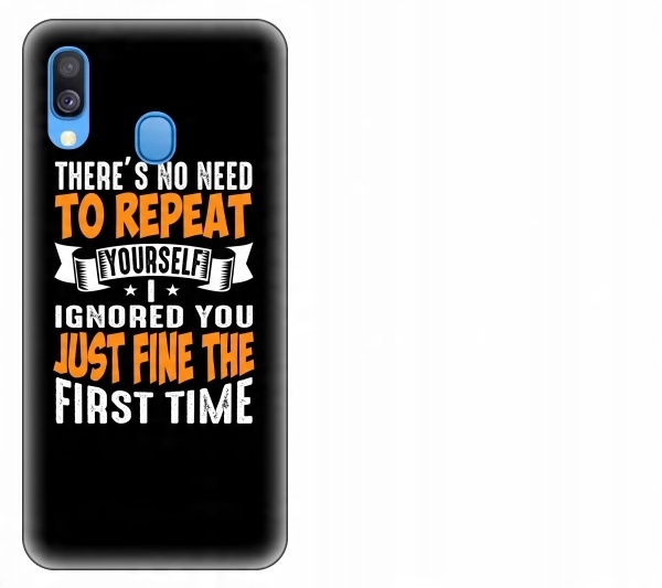 

Etui pokrowiec Samsung Galaxy A40 No need to repea