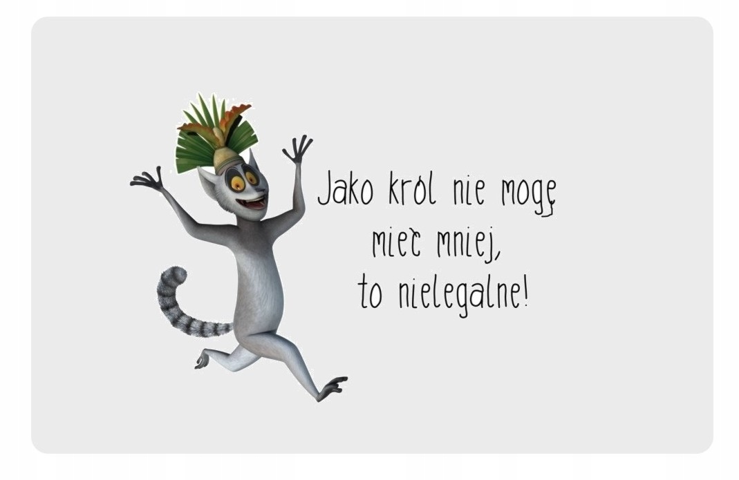

Magnes na lodówkę król Julian cytaty