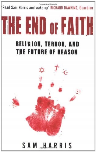 The End of Faith: Religion, Terror, and the