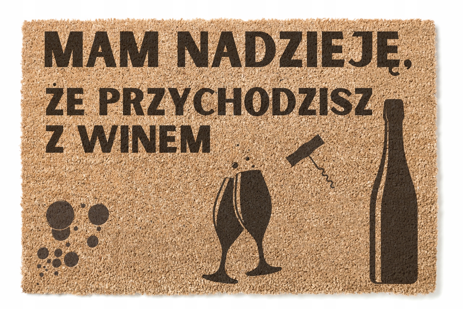 

wycieraczka z nadrukiem Przychodzisz Z Winem 