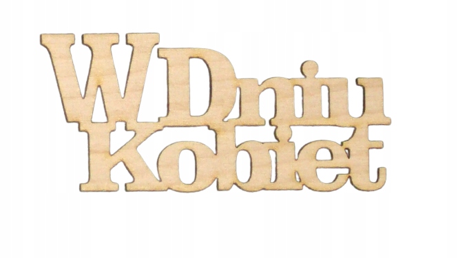 Drewniany napis W Dniu Kobiet Decoupage Deco