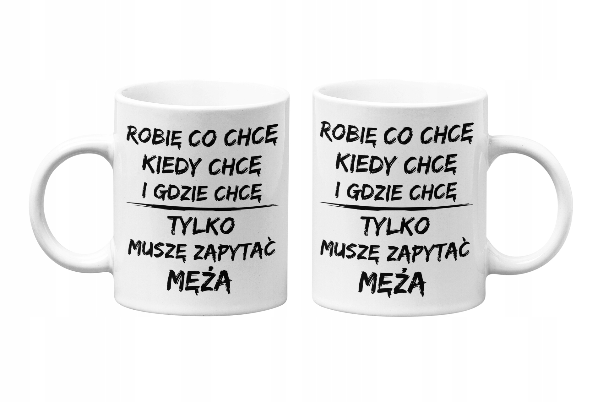 

Kubek Robię Co Chcę Męża Żony Twój tekst