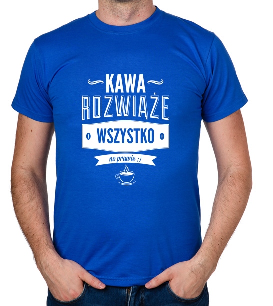 

koszulka Kawa Rozwiąże (prawie) Wszystko prezent