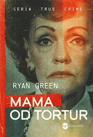 

Mama od tortur Ryan Green