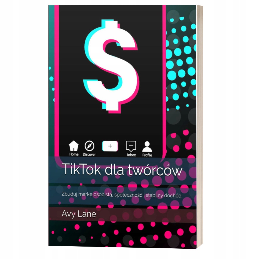 TIKTOK DLA TWÓRCÓW: ZBUDUJ MARKĘ OSOBISTĄ, SPOŁECZNOŚĆ I STABILNY DOCHÓD