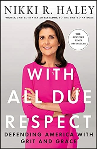 With All Due Respect Nikki Haley