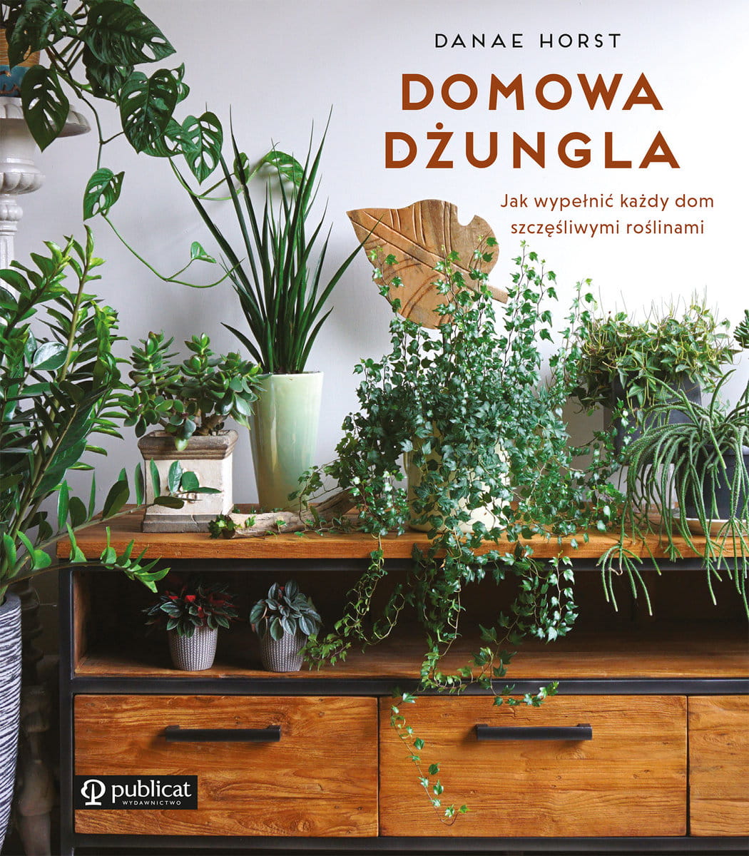 

Domowa dżungla Danae Horst
