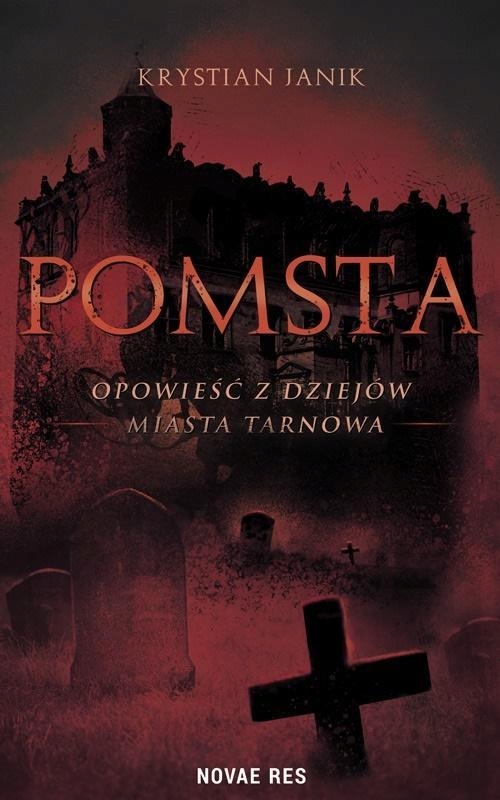 Pomsta Opowieść Z Dziejów Miasta Tarnowa