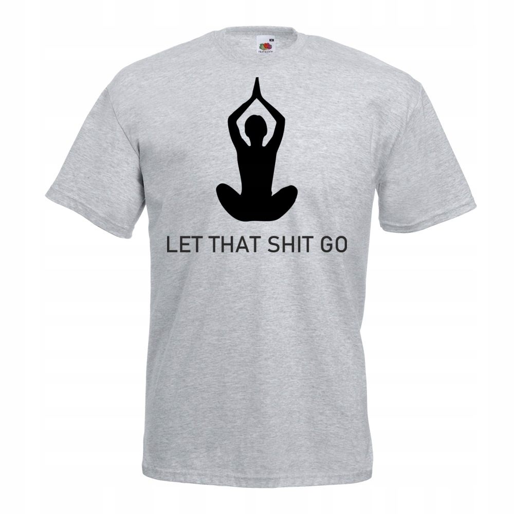 

Koszulka let that shit go joga L szara