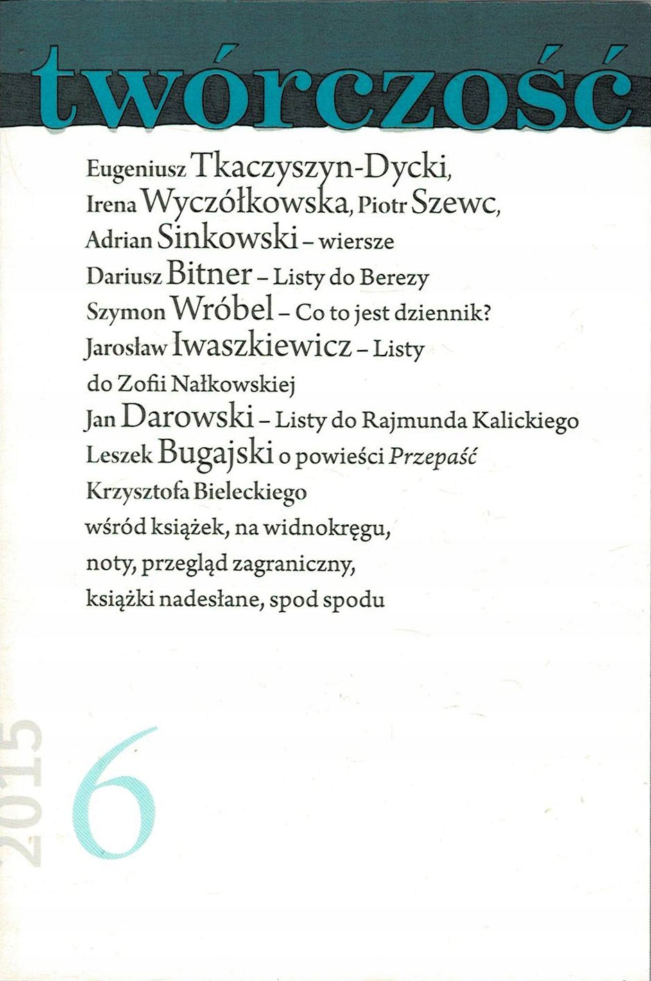 Twórczość nr 6/2015 Tkaczyszyn-Dycki Bitner Szewc