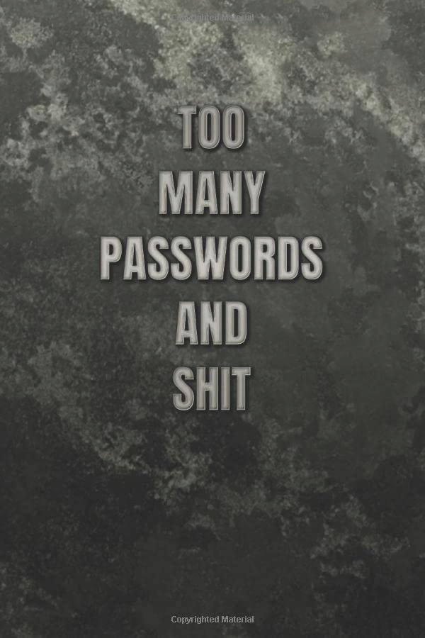 Lushy Notebooks, Kate Too Many Passwords And Shit: Password Organizer & Log