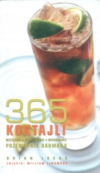 365 koktajli Przewodnik barmana Brian Lucas