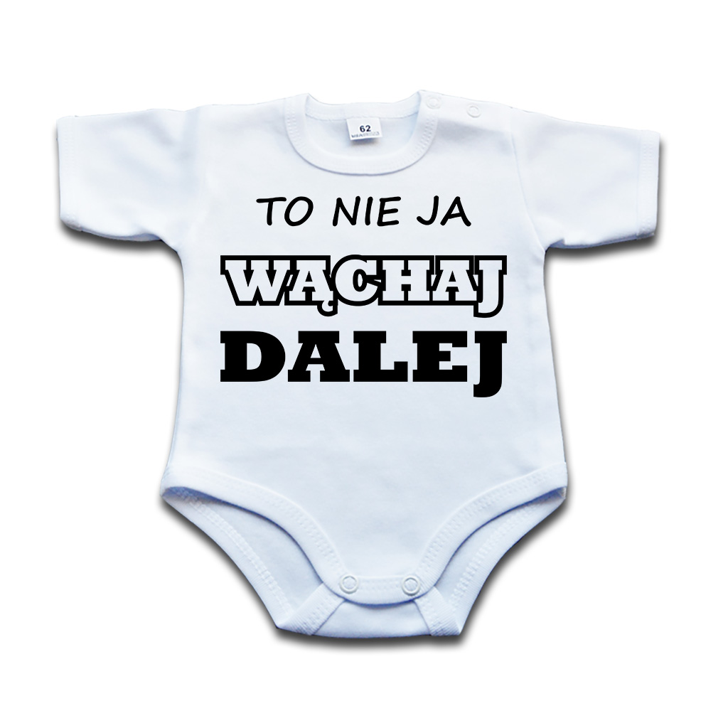 

Body z napisem To nie ja Wąchaj Dalej - 80 kr