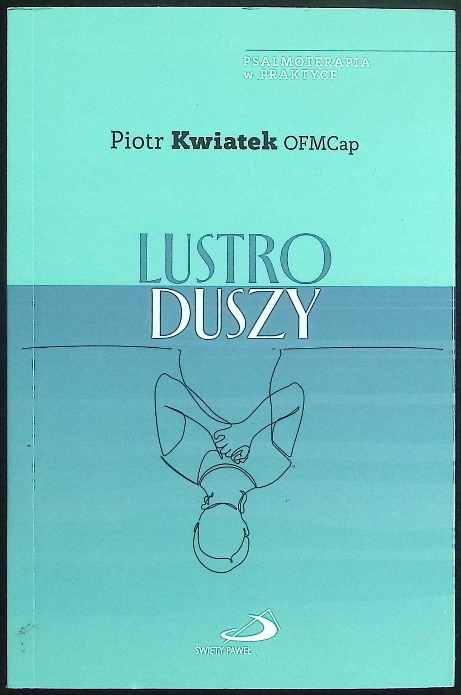 Lustro duszy br. Piotr Kwiatek