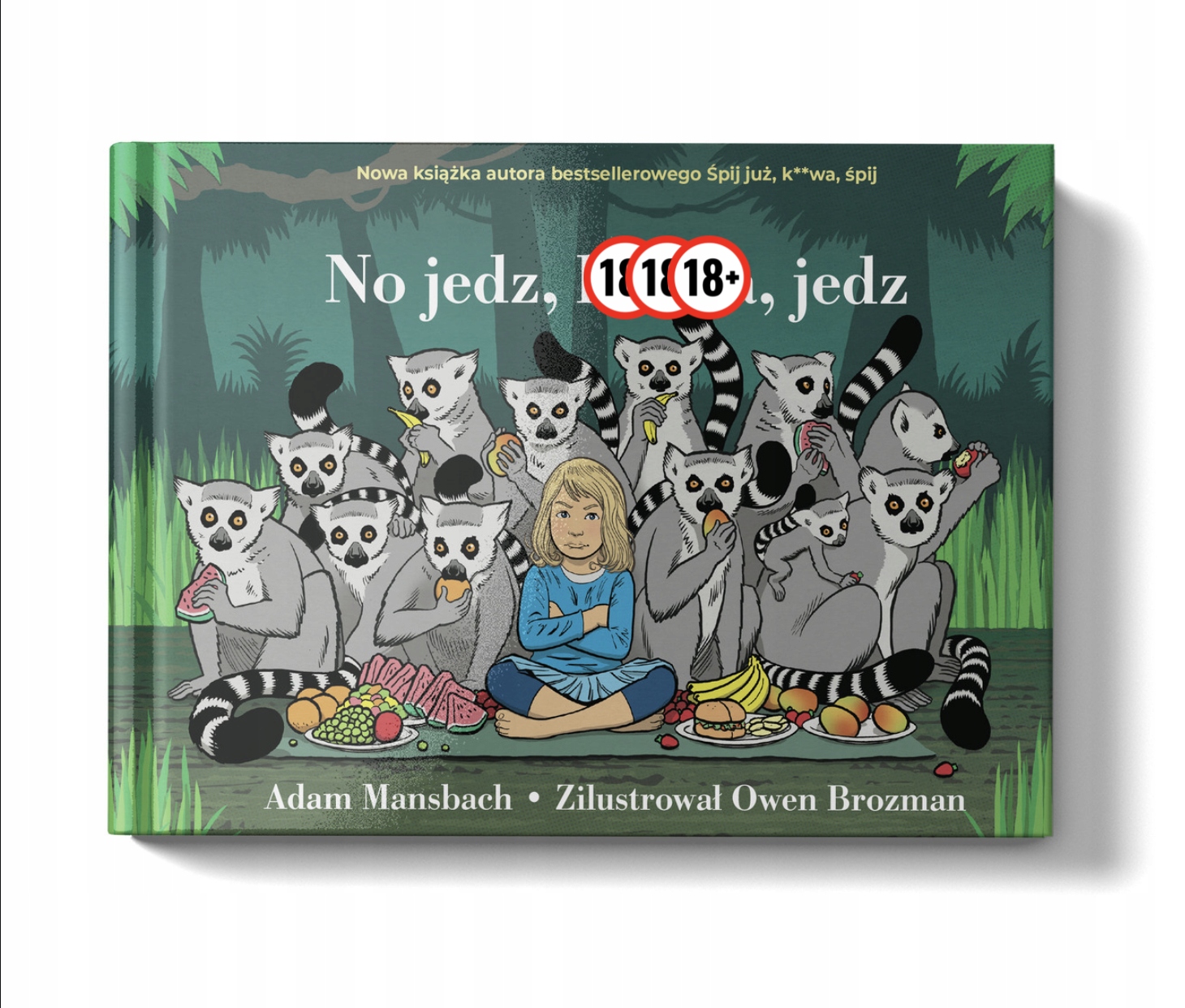 No jedz, *****, jedz. Adam Mansbach.