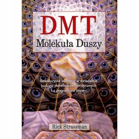 

Dmt Molekuła duszy Rick Strassman