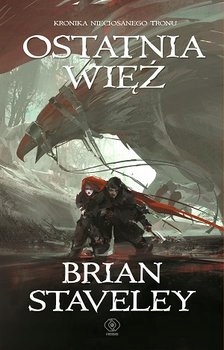 

Ostatnia więź Brian Staveley